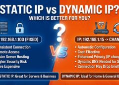 Static IP vs Dynamic IP: Which Is Better?